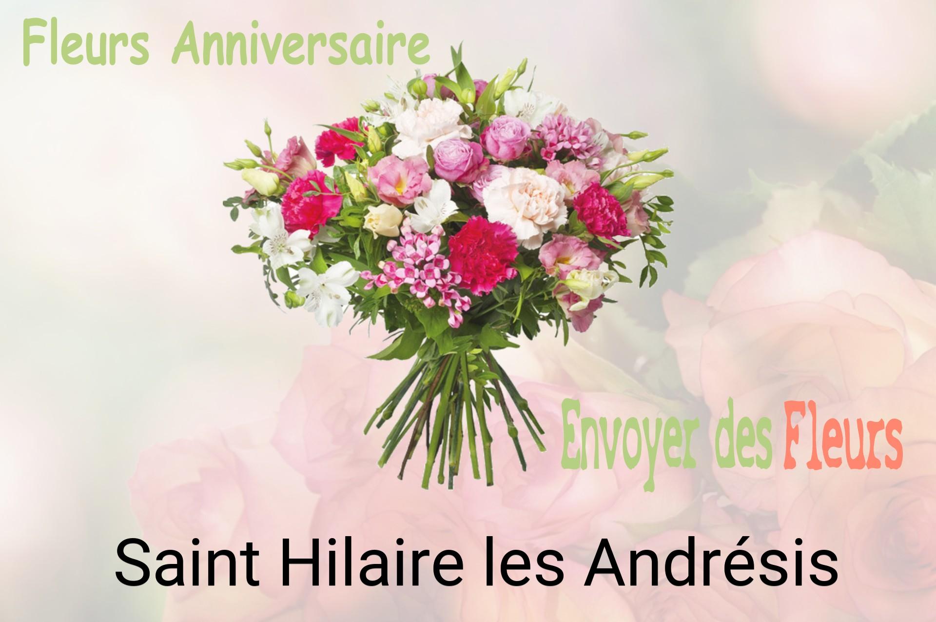 Bouquet de fleurs d’anniversaire livré à Saint-Hilaire-les-Andrésis